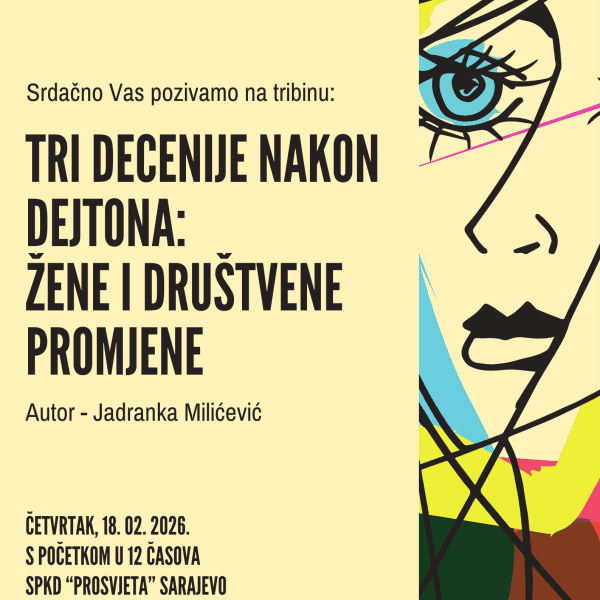 Предавање:ТРИ ДЕЦЕНИЈЕ НАКОН ДЕЈТОНА: ЖЕНЕ И ДРУШТВЕНЕ ПРОМЈЕНЕ